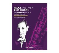 Relax and Take a Deep Breath: The Lucarelli Approach to Oboe Playing