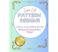 Relax and Unwind: 100 Amazing Patterns - An Adult Coloring Book Of Fun and Simple Designs: Flower Coloring 50 Design Book