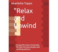 Relax and Unwind: Escape the chaos of everyday life with intricate designs and soothing patterns