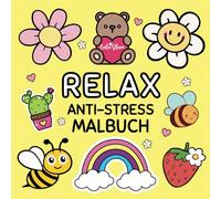 Relax Anti-Stress Malbuch: 50 Große und Einfache Motive zum Ausmalen und Entspannen für Kinder und Erwachsene (Relax - Die Anti-Stress-Malbücher für Erwachsene & Kinder)