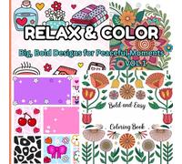 Relax & Color - Big, Bold Designs for Peaceful Moments -Vol. 1: Simple and Easy Coloring for Adults and Kids with Animals, Flowers, Nature, and Whimsical Fun
