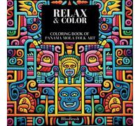 Relax & Color: Coloring book of Panama Mola folk art