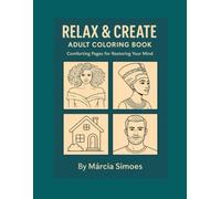 Relax & Create - Adult Coloring Book