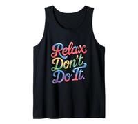 Relax Don't Do It Inspirado Retro 80's As Don't Do It Camiseta sin Mangas