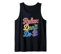 Relax Don't Do It Inspirado Retro 80's As Don't Do It Camiseta sin Mangas