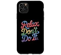 Relax Don't Do It Inspirado Retro 80's As Don't Do It Carcasa para iPhone 11 Pro MAX
