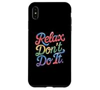Relax Don't Do It Inspirado Retro 80's As Don't Do It Carcasa para iPhone XS MAX