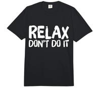 Relax Don't Do It Inspirado Retro 80's As Don't Do It Comfort Colors Adult Heavyweight T-Shirt