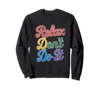 Relax Don't Do It Inspirado Retro 80's As Don't Do It Sudadera