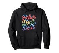 Relax Don't Do It Inspirado Retro 80's As Don't Do It Sudadera con Capucha
