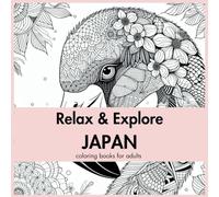 Relax & Explore Japan: Coloring books for adults that based on japanese geometric patterns