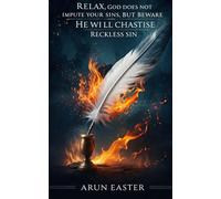 Relax, God Does Not Impute Your Sins, But Beware: He Will Chastise Reckless Sin