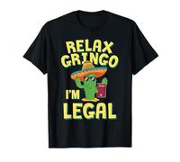 Relax Gringo Soy Legal Cinco De Mayo Inmigrante Mexicano Camiseta