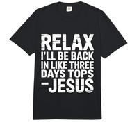 Relax I'Ll Be Back In Like Three Days Tops - Jesus - Comfort Colors Adult Heavyweight T-Shirt