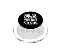 Relax I'Ll Be Back In Like Three Days Tops - Jesus - PopSockets PopGrip para MagSafe