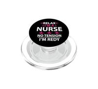 Relax I'm A Nurse No Tension I'm Redy Funny Nursing Nurses PopSockets PopGrip para MagSafe
