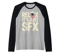 Relax It's Just SFX Makeup Artist Work Movie Film Camiseta Manga Raglan