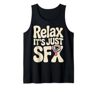 Relax It's Just SFX Makeup Artist Work Movie Film - Camiseta sin Mangas