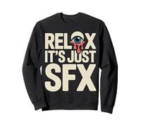 Relax It's Just SFX Makeup Artist Work Movie Film Sudadera