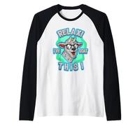 Relax I've Goat This Funny Cool Farm Animal Pun Design Camiseta Manga Raglan