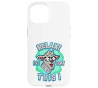 Relax I've Goat This Funny Cool Farm Animal Pun Design Carcasa para iPhone 15