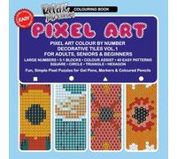 Relax Just Color: Pixel Art Color by Number Decorative Tiles Vol.1: Adults, Seniors & Beginners, Large Block Mosaic Puzzles, Easy Pattern Series40 ... ART COLOUR BY NUMBER DECORATIVE TILES VOL.1)