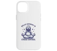 Relax Nothing Is Under Control Perezoso Divertido Regalo para Amantes Carcasa para iPhone 14 Plus