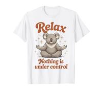 Relax Nothing Is Under Control Zen Koala, gráfico Divertido Camiseta