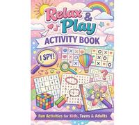 Relax & Play Activity Book Fun Activities for Kids, Teens & Adults