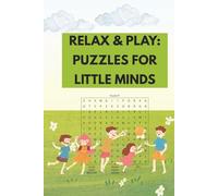 Relax & Play: Puzzles for Little Minds: “A Calm & Clever Puzzle Adventure for Growing Minds”