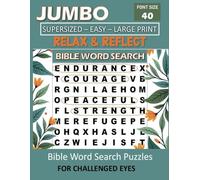 Relax & Reflect Jumbo Bible Word Search Extra Large Print Puzzles For Seniors, Adults and Elders: Super Large Print Christian Puzzles for Visually ... Eyes - Extra Large 40-Point Bold Font Size