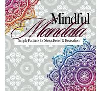 Relax & Reflect Mandala Coloring Book: Simple Patterns for Stress Relief and Relaxation | Suited for Adults and Teens