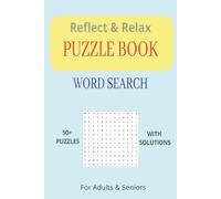 RELAX & REFLECT MULTI PUZZLE BOOK FOR ADULTS AND SENIORS: Word Search Puzzles with Easy to Read Print about Mindfulness, Positivity, Nature and More I 6x9 inches,120 pages I 50+Puzzles ...Gift for Vacations, Holidays and Relaxation For Adults