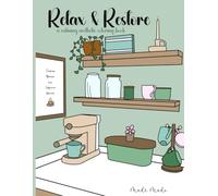 Relax & Restore: a calming aesthetic coloring book