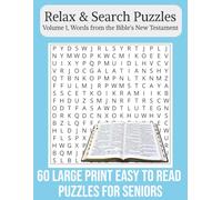 Relax & Search Puzzles - Volume 1, Words From the Bible's New Testament: 60 Large Easy to Read Puzzles for Seniors | 8.5 x 11 inches, 120 pages