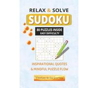 Relax & Solve Sudoku: Easy Calm Sudoku puzzle book for adults with 80 puzzles to relax and achieve mindfulness (6"x9")