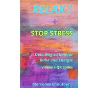Relax + Stop Stress: Dein Weg zum Innerer Ruhe und Energie
