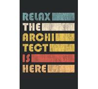 Relax The Architect - cuaderno para arquitectos: Cuaderno DIN A5 (6x9) con 120 páginas rayadas y días de la semana para la función de agenda