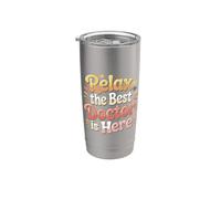 Relax The Best Doctor Is Here Healthcare Appreciation ||- Vaso térmico de acero inoxidable de doble pared