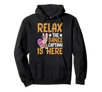 Relax The Dance Captain Is Here | - Sudadera con Capucha
