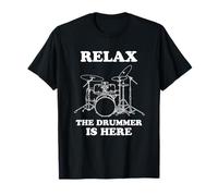 Relax The Drummer is Here- Funy Drumming Camiseta