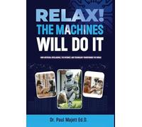 Relax! The Machines Will Do It