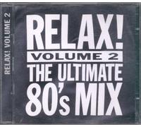 Relax the Ultimate 80'S Mix - Ultimate 80's Mix Vol.2