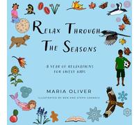 Relax through the Seasons: A year of relaxations for lively kids: 4 (Imaginative Relaxations for Lively Kids)
