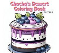 Relax Time: ChaCha Dessert Cute and relax Coloring Book for Teens / Adults