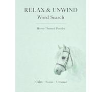 Relax & Unwind Word Search: Calming Word Search Puzzles with a Gentle Horse-Inspired Theme