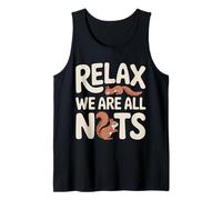 Relax We Are All Nuts Meme de Tendencia chiflada ||- Camiseta sin Mangas