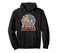 Relax We Can Do Stupid Stuff My Sister Is A Doctor Sudadera con Capucha