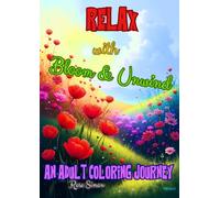 Relax with Bloom & Unwind: An Adult Coloring Journey