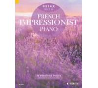 Relax With French Impressionist Piano (ebook)